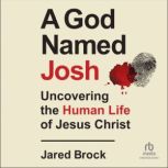 A God Named Josh, Jared Brock