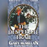 The Desperate Trail, Gary McMillan