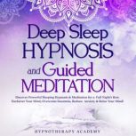 Deep Sleep Hypnosis and Guided Medita..., Hypnotherapy Academy