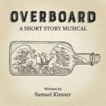 Overboard, Samuel Kissner