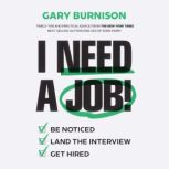 I Need a Job!, Gary Burnison
