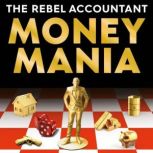 MONEYMANIA, The Rebel Accountant