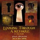 Looking Through a Keyhole, Julia Spencer