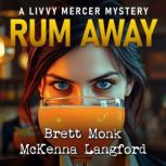 Rum Away, Brett Monk