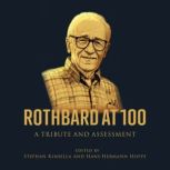 Rothbard at 100, STEPHAN KINSELLA