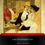 Lady Windermeres Fan, Oscar Wilde