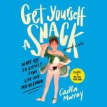 Get Yourself a Snack, Caitlin Murray