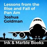 Lessons from the Rise and Fall of Pan..., Joshua Goldman