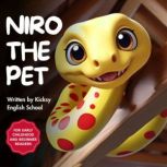 Niro the Pet, Kicksy English School