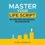 Master Your Life Script, Sven Emmrich