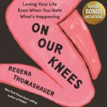 On Our Knees, Regena Thomashauer