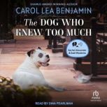 The Dog Who Knew Too Much, Carol Lea Benjamin