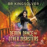 Demon Dance and Other Disasters, BR Kingsolver