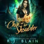 A Chip on Her Shoulder, R.J. Blain