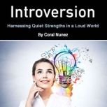 Introversion, Coral Nunez