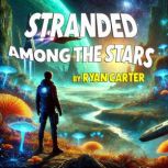 Stranded Among the Stars, Ryan Carter