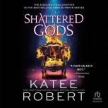 Shattered Gods, Katee Robert