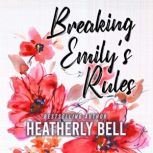 Breaking Emilys Rules, Heatherly Bell