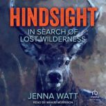 Hindsight, Jenna Watt