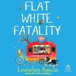 Flat White Fatality, Emmeline Duncan