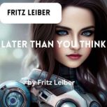 Fritz Leiber Later Than You Think, Fritz Leiber