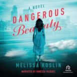 Dangerous Beauty, Melissa Koslin