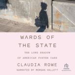 Wards of the State, Claudia Rowe