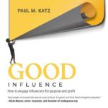 Good Influence, Paul M. Katz
