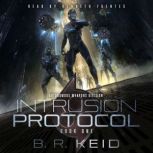 Intrusion Protocol, B.R. Keid