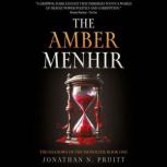 The Amber Menhir, Jonathan N. Pruitt