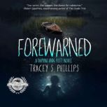 Forewarned, Tracey S. Phillips