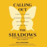 Calling Out the Shadows, Neal Winsomer