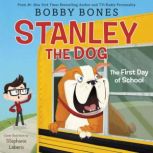 Stanley the Dog The First Day of Sch..., Bobby Bones