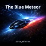 The Blue Meteor, Alicia Jefferson