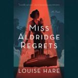 Miss Aldridge Regrets, Louise Hare