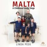 Malta A Childhood Under Siege, Linda Peek