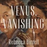 Venus, Vanishing, Rebecca Birrell
