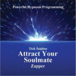 Attract Your Soulmate, Dick Sutphen