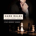 Hard Rules A Dirty Money Novel, Lisa Renee Jones