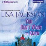 You Don't Want to Know, Lisa Jackson