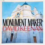 Monument Maker, David Keenan
