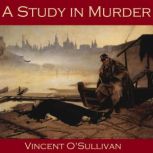 A Study in Murder, Vincent OSullivan