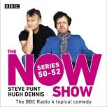 The Now Show Series 5052, BBC Radio Comedy