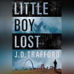 Little Boy Lost, J. D. Trafford