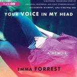 Your Voice in My Head, Emma Forrest