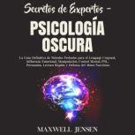 Secretos de Expertos  Psicologia Osc..., Maxwell Jensen