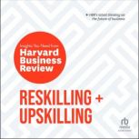 Reskilling and Upskilling, Harvard Business Review