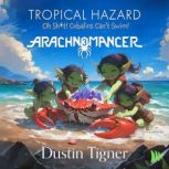 Tropical Hazard, Dustin Tigner