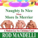Naughty Is Nice When More Is Merrier, Rod Mandelli