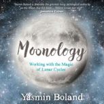 Moonology, Yasmin Boland